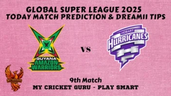Guyana Amazon Warriors vs Hobart Hurricanes GAW vs HBH Today Match Prediction - My Cricket Guru