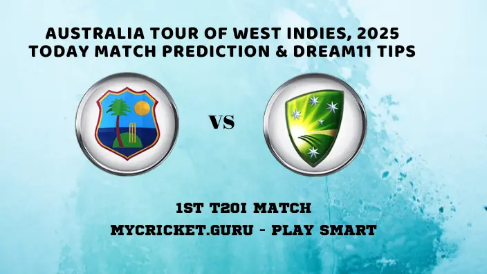 WI vs AUS 1st T20I Match Prediction - MyCricket.guru