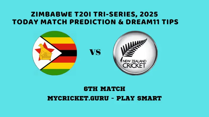 ZIM vs NZ 6th T20I Match Prediction Zim tri series - MyCricket.guru